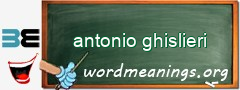 WordMeaning blackboard for antonio ghislieri